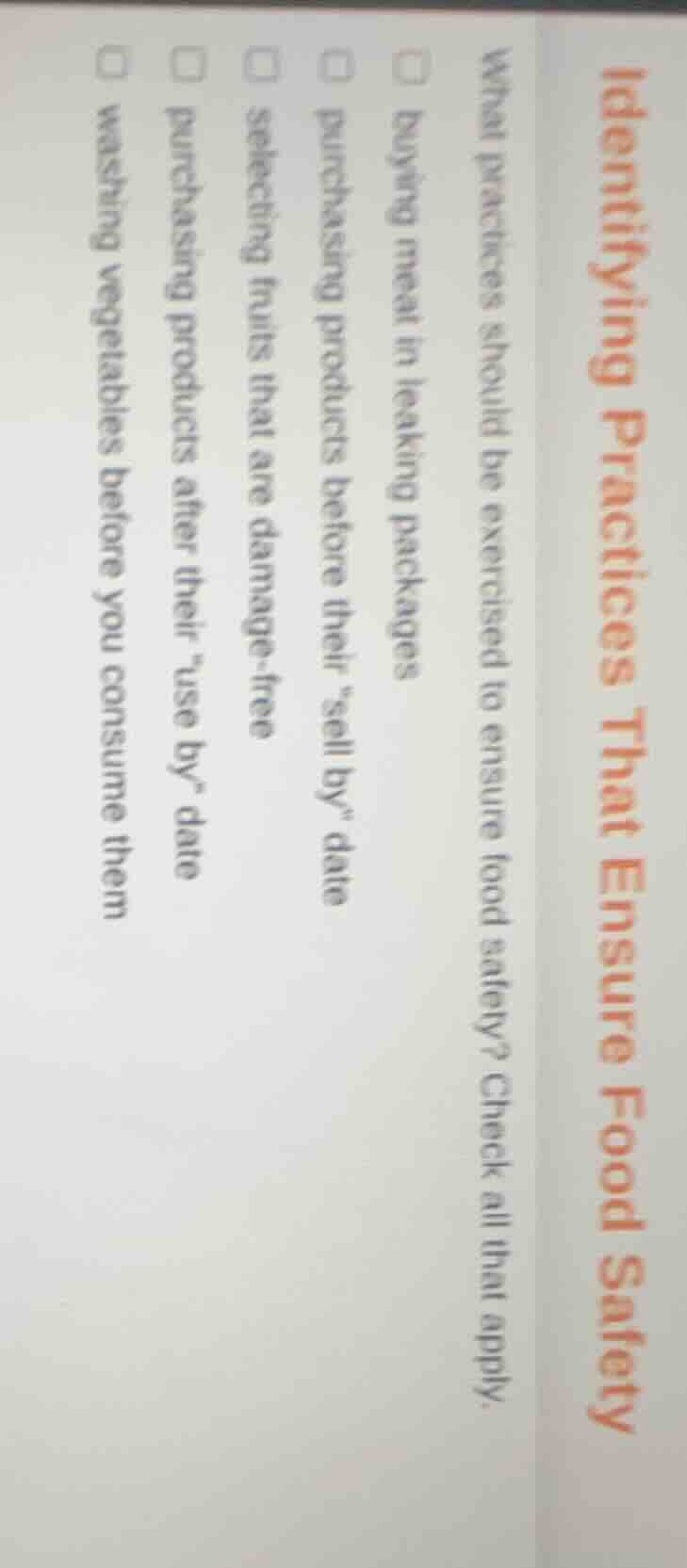 identifying practices that ensure food safety what practices should be …