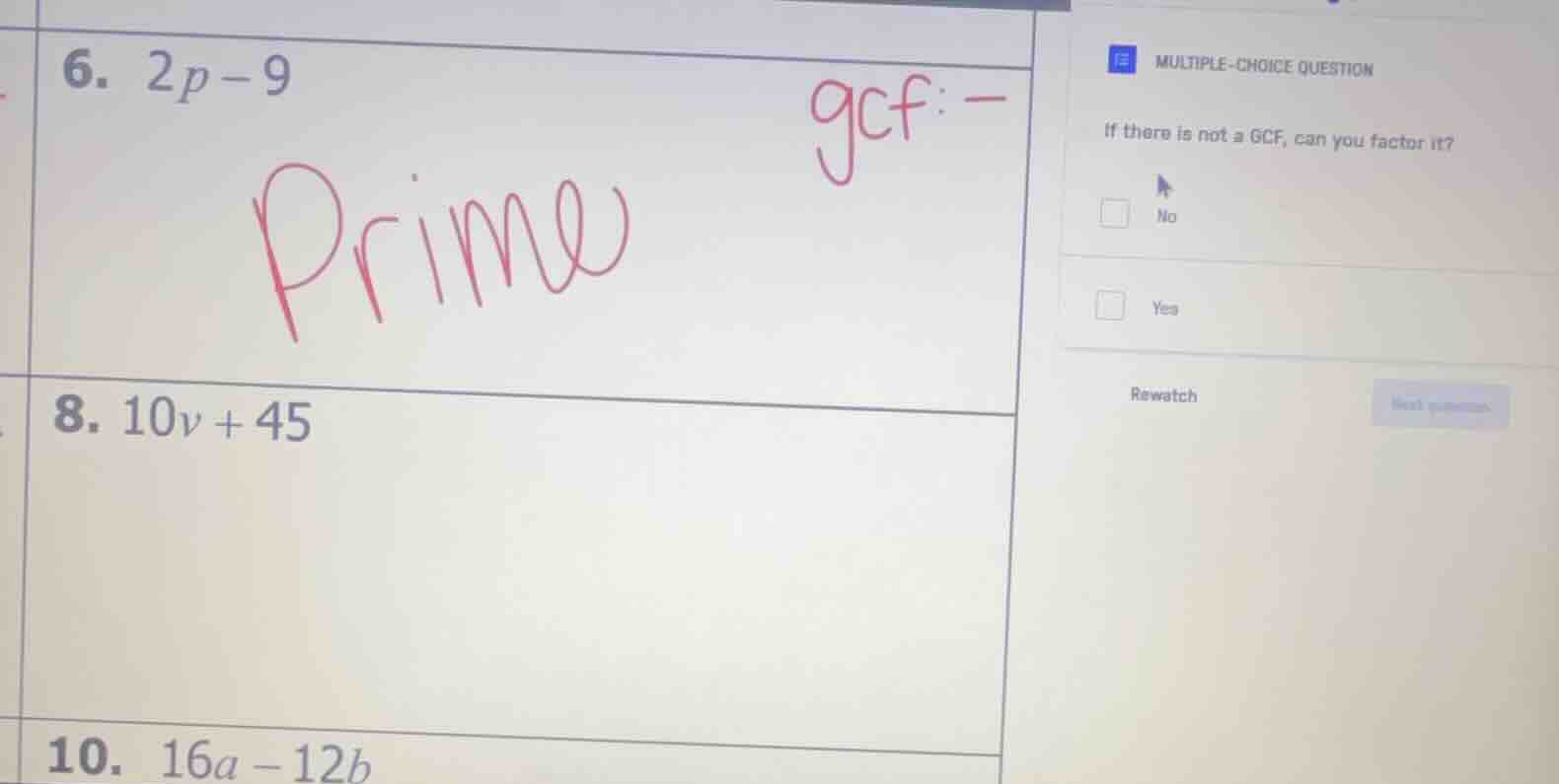 multiple-choice question if there is not a gcf, can you factor it? no y…