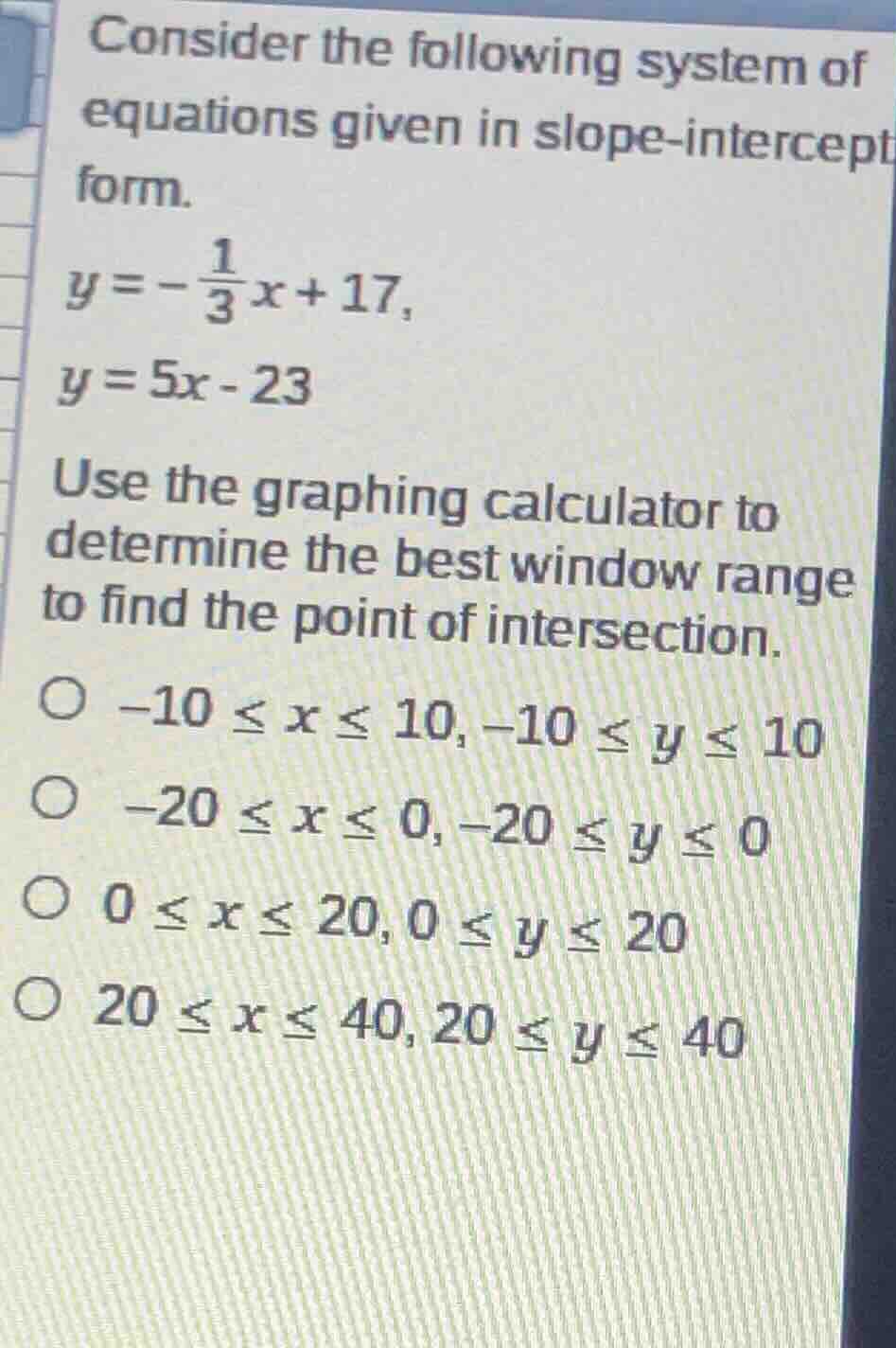 consider the following system of equations given in slope - intercept f…