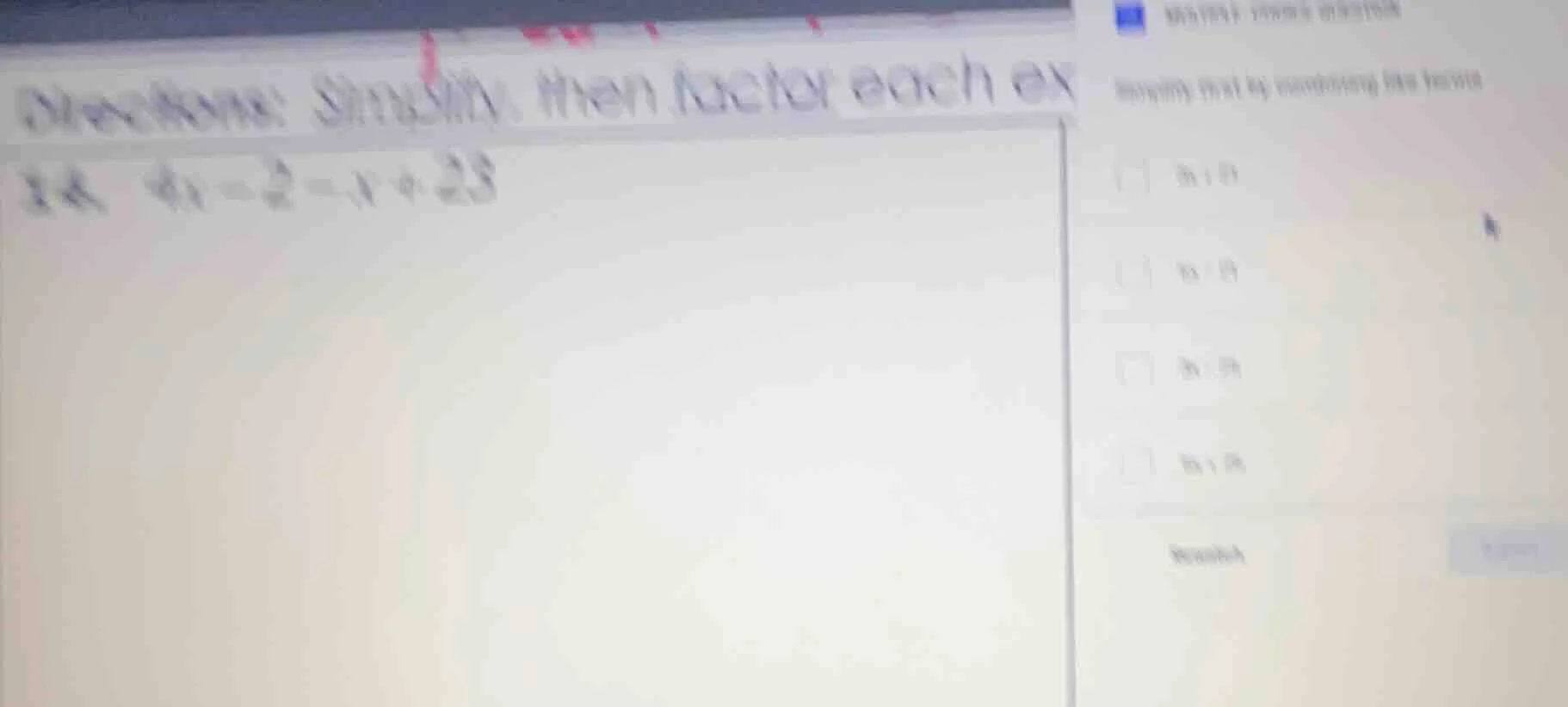 directions: simplify, then factor each ex 26. 4x - 2 - x + 23