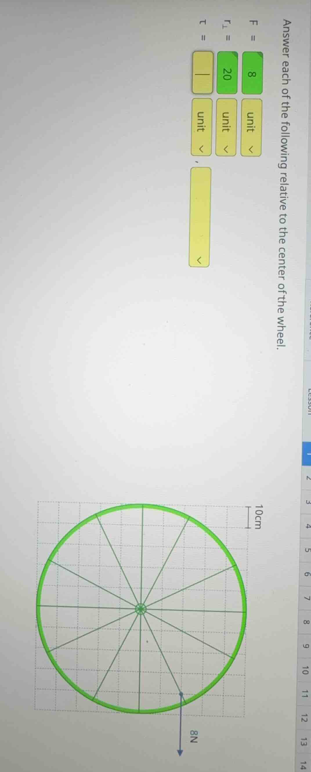 answer each of the following relative to the center of the wheel. f = 8…