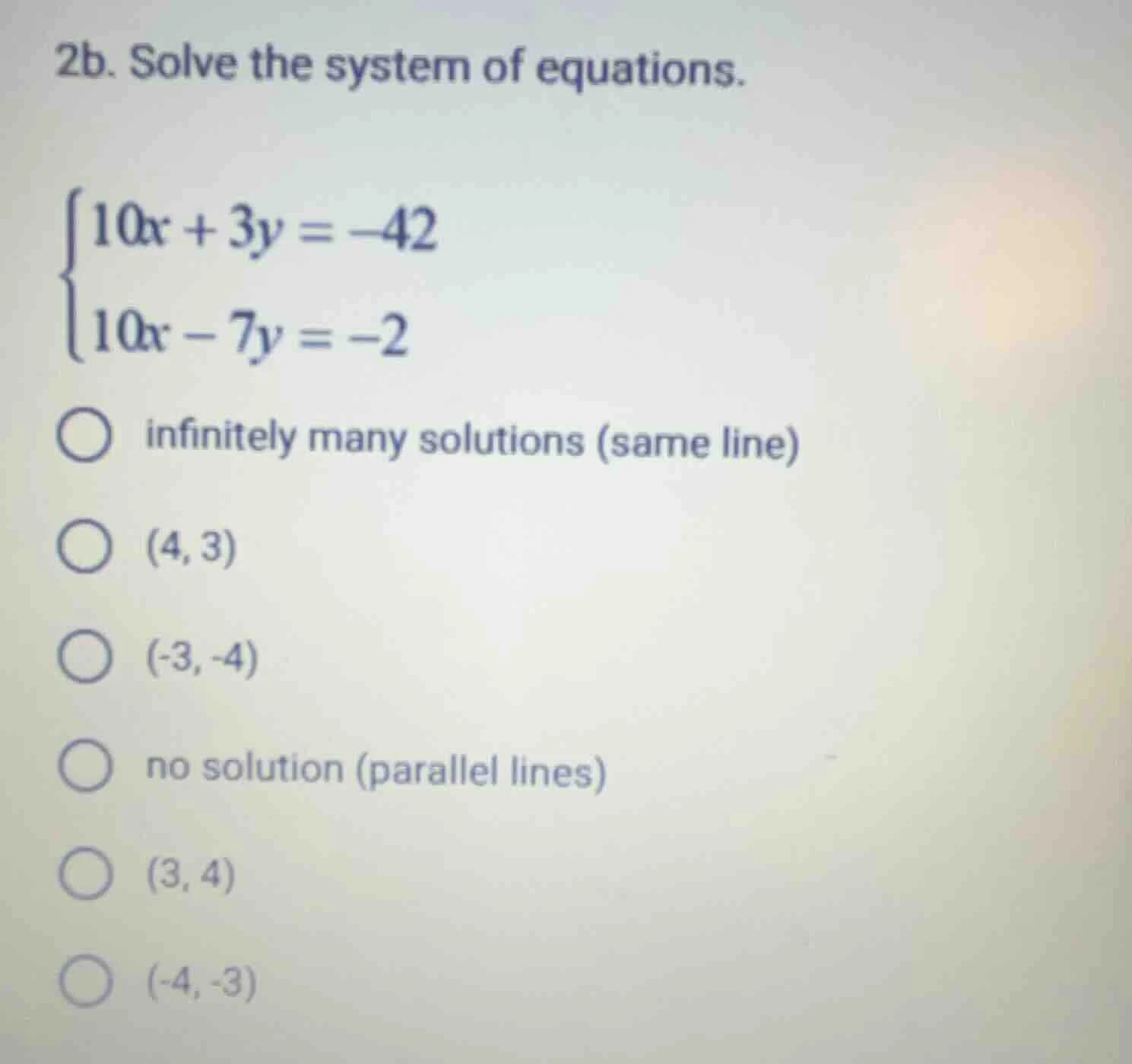 2b. solve the system of equations.\\begin{cases}10x + 3y = -42\\\\10x -…