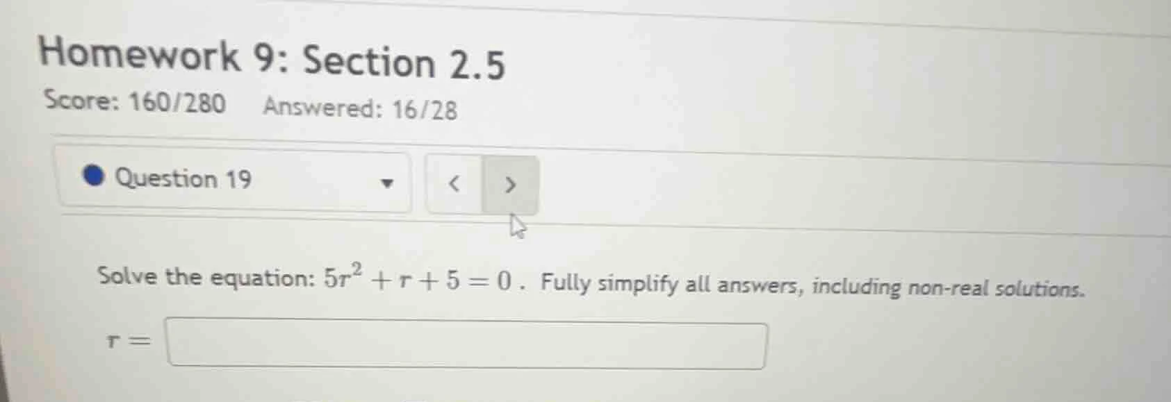 homework 9: section 2.5 score: 160/280 answered: 16/28 question 19 solv…