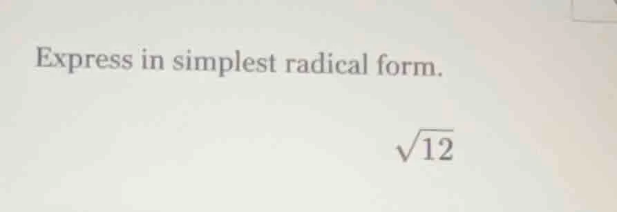 express in simplest radical form.\\(\\sqrt{12}\\)