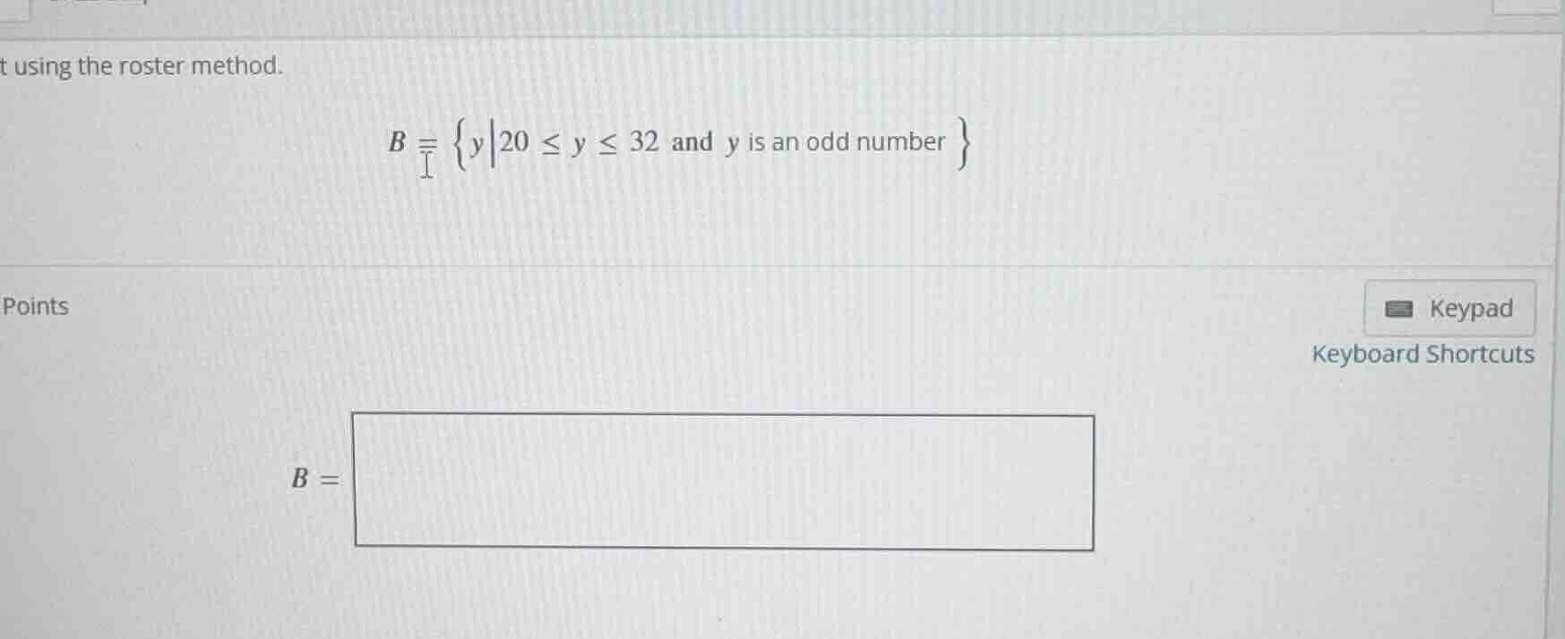 t using the roster method. \\( b = \\left\\{ y \\left| 20 \\leq y \\leq…