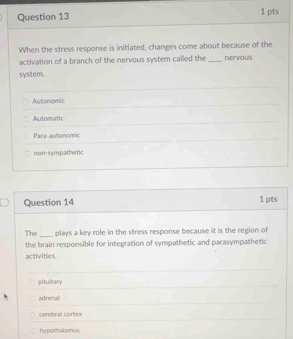 question 13 1 pts when the stress response is initiated, changes come a…