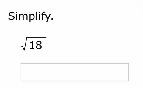 simplify. \\sqrt{18}