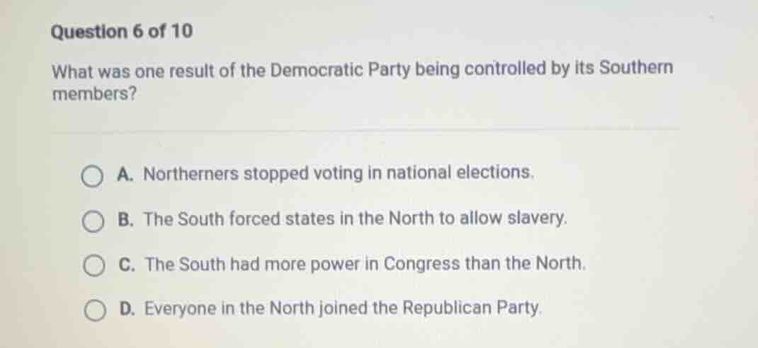 question 6 of 10 what was one result of the democratic party being cont…