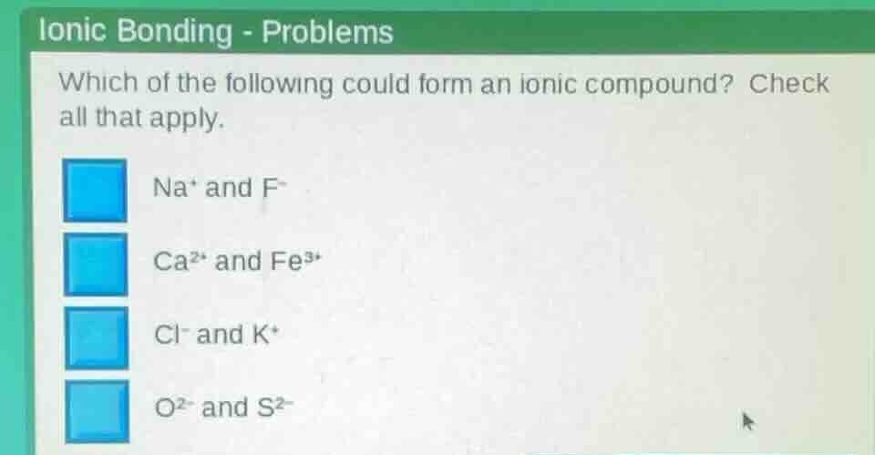 ionic bonding - problems which of the following could form an ionic com…