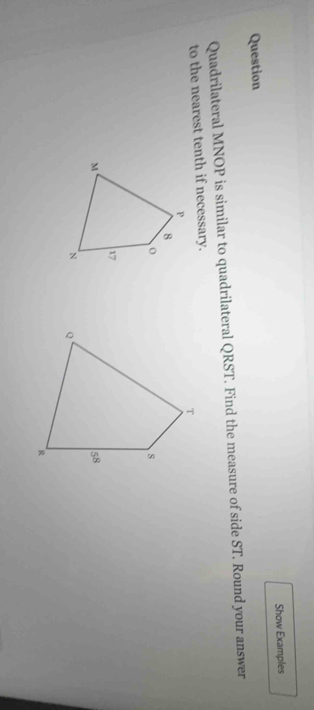 question quadrilateral mnop is similar to quadrilateral qrst. find the …