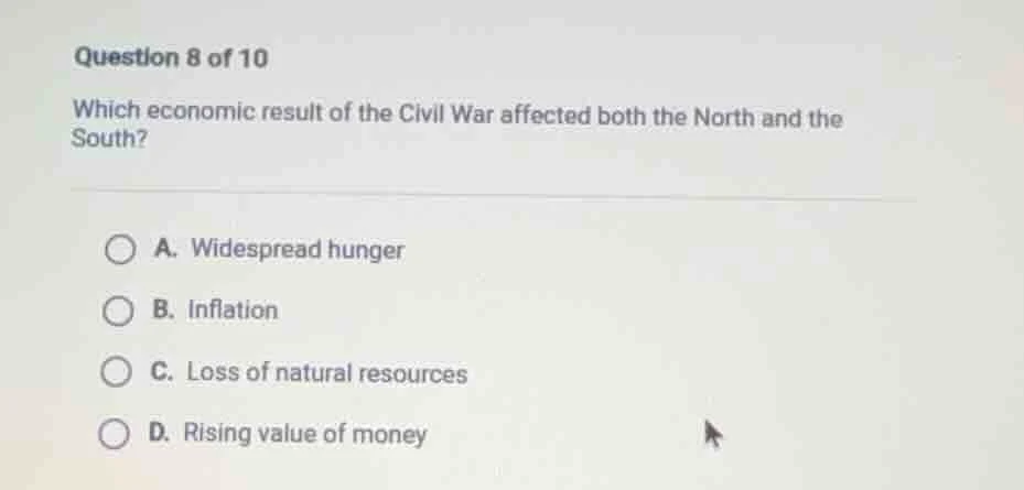 question 8 of 10 which economic result of the civil war affected both t…