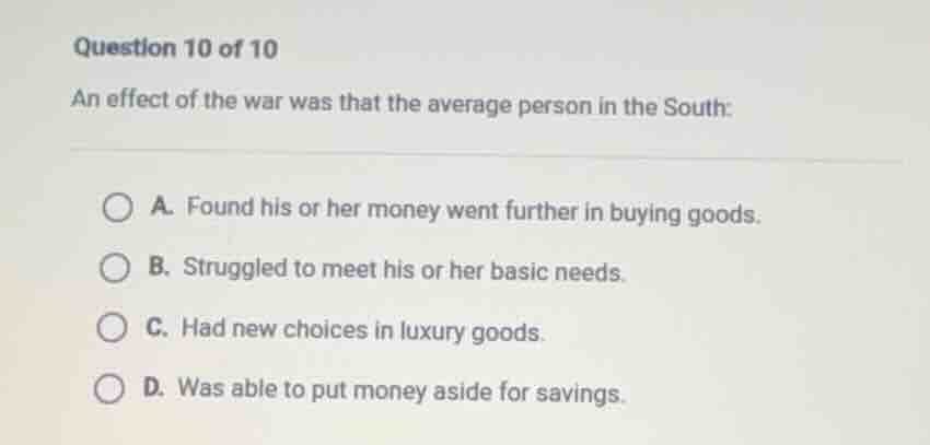 question 10 of 10 an effect of the war was that the average person in t…