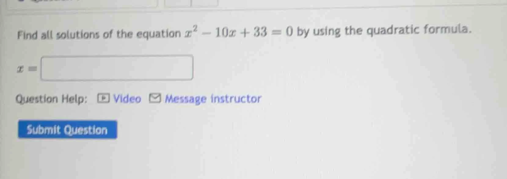 find all solutions of the equation $x^2 - 10x + 33 = 0$ by using the qu…