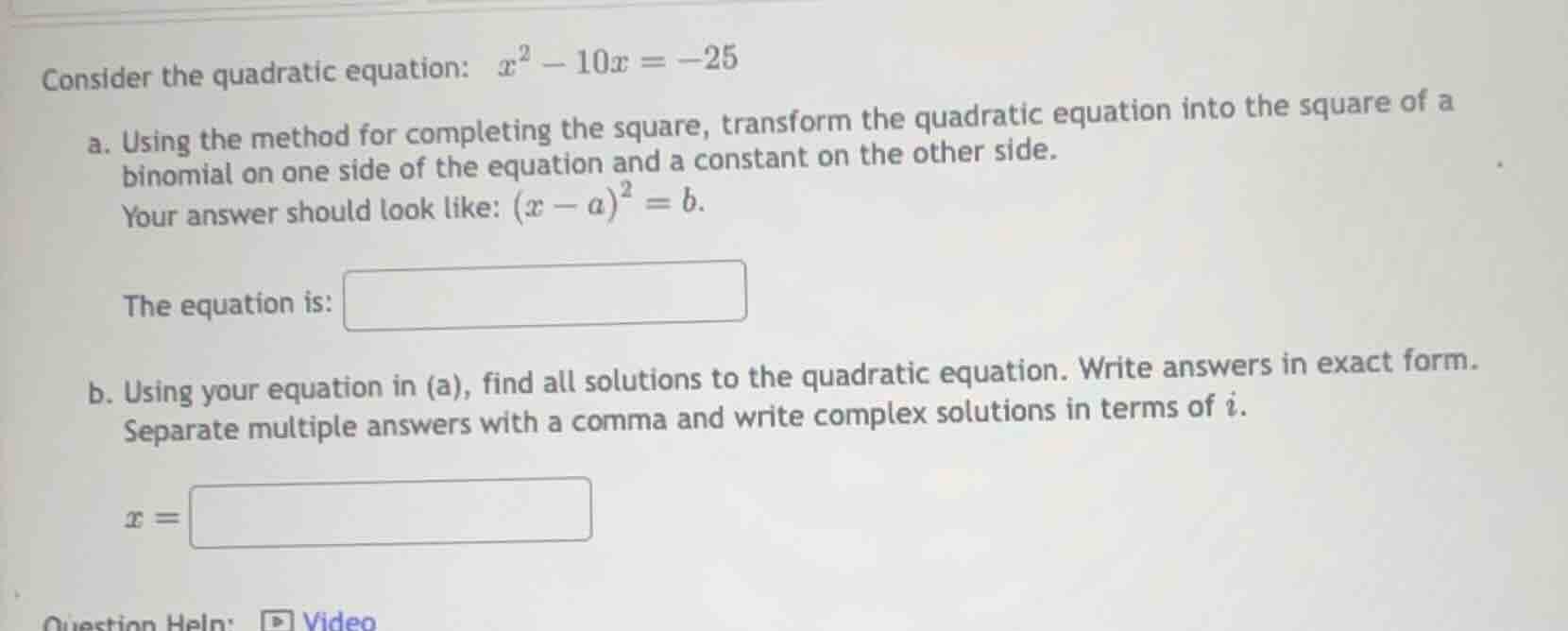 consider the quadratic equation: $x^2 - 10x = -25$ a. using the method …
