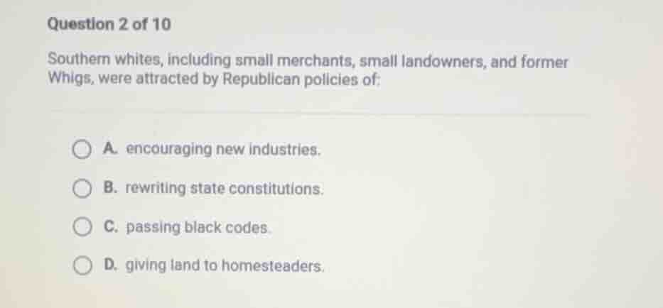 question 2 of 10 southern whites, including small merchants, small land…