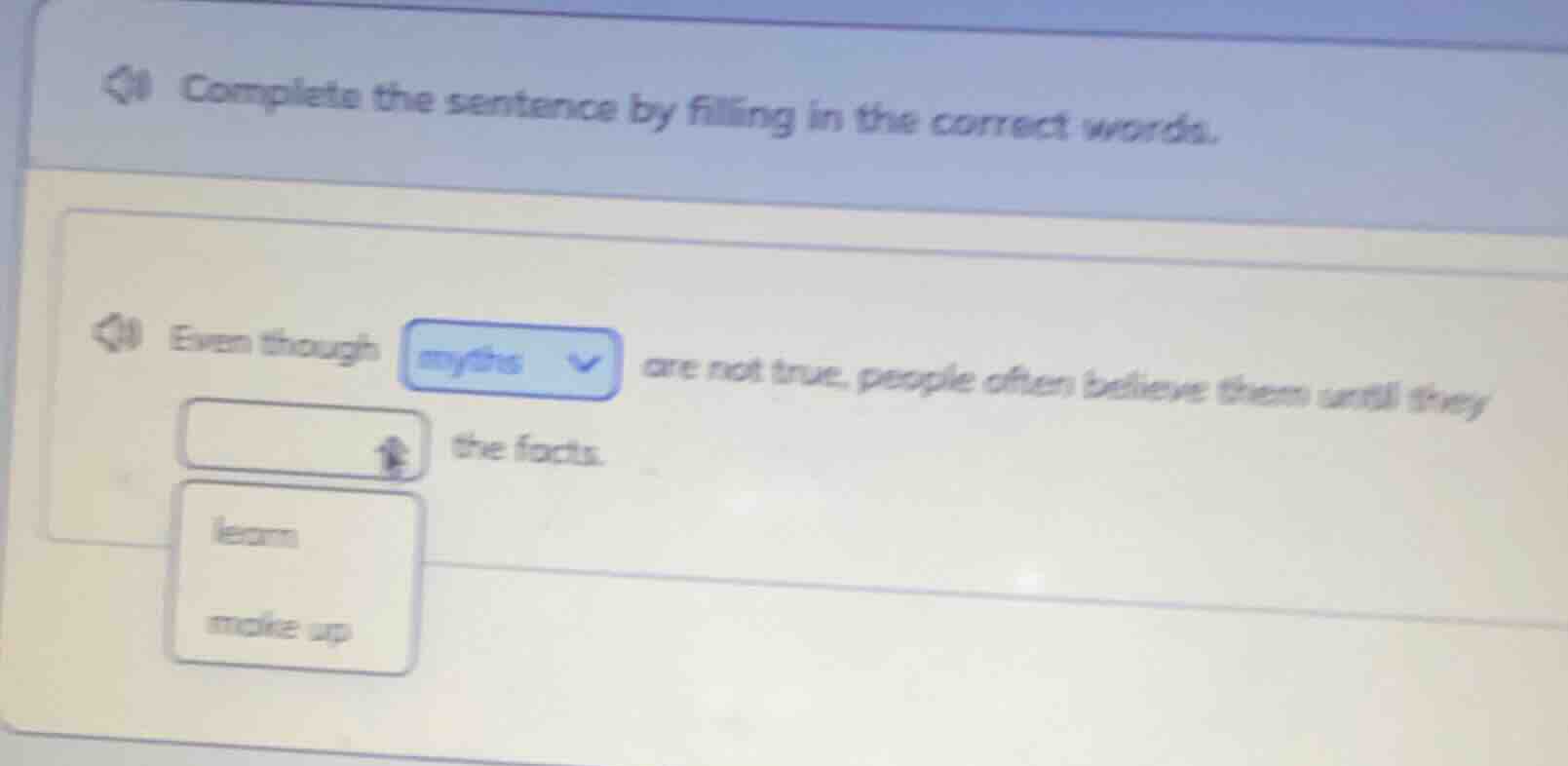 complete the sentence by filling in the correct words. even though myth…