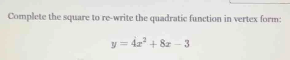 complete the square to re - write the quadratic function in vertex form…