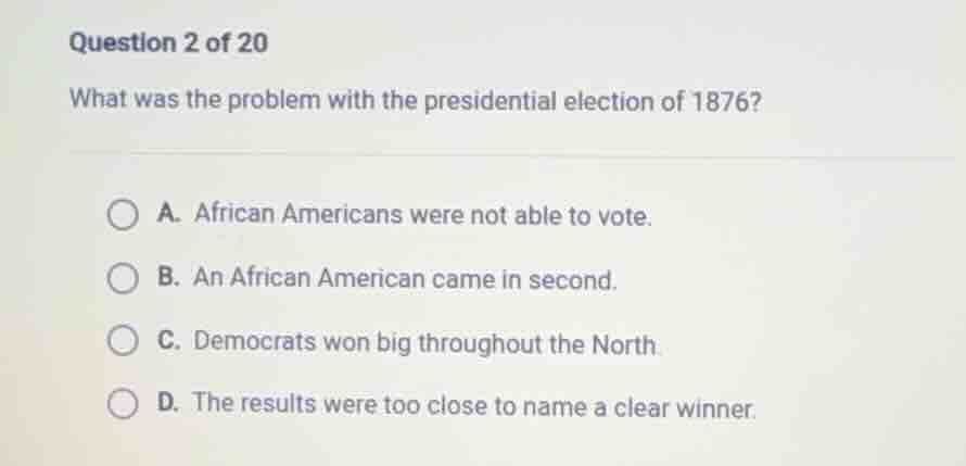 question 2 of 20 what was the problem with the presidential election of…