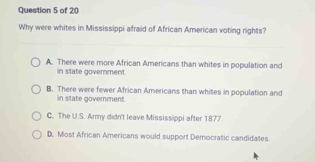 question 5 of 20 why were whites in mississippi afraid of african ameri…