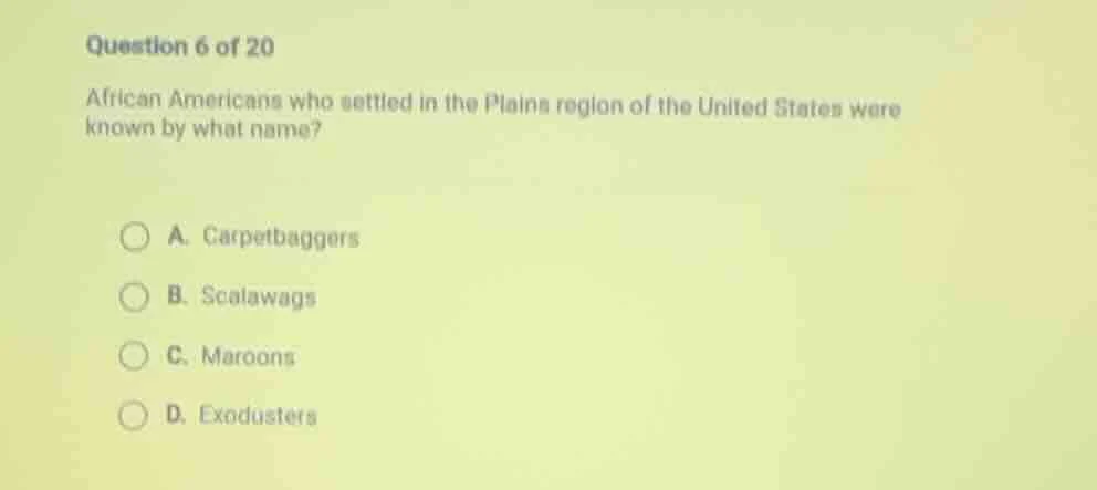 question 6 of 20 african americans who settled in the plains region of …