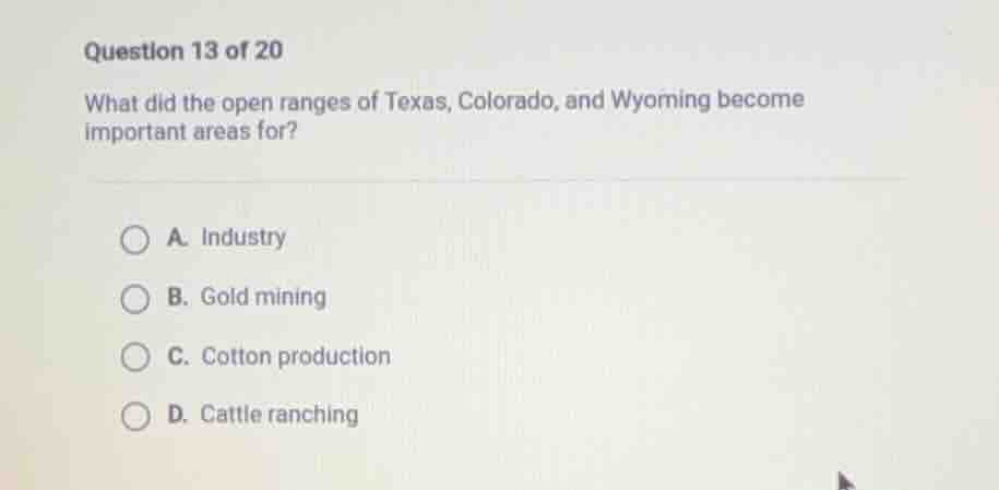 question 13 of 20 what did the open ranges of texas, colorado, and wyom…