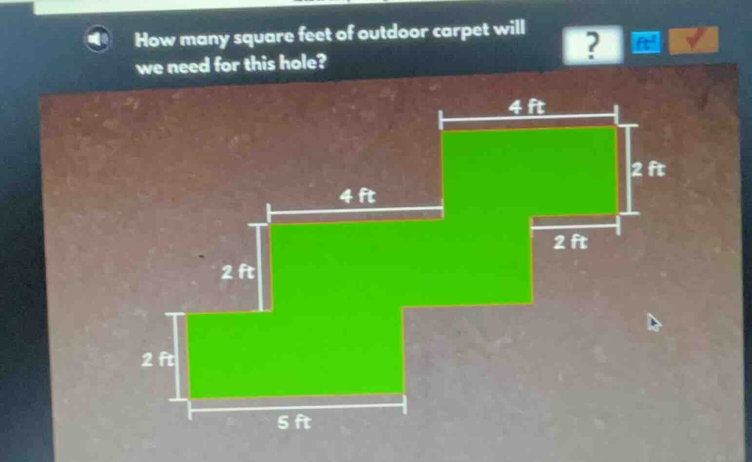 how many square feet of outdoor carpet will we need for this hole? 4 ft…