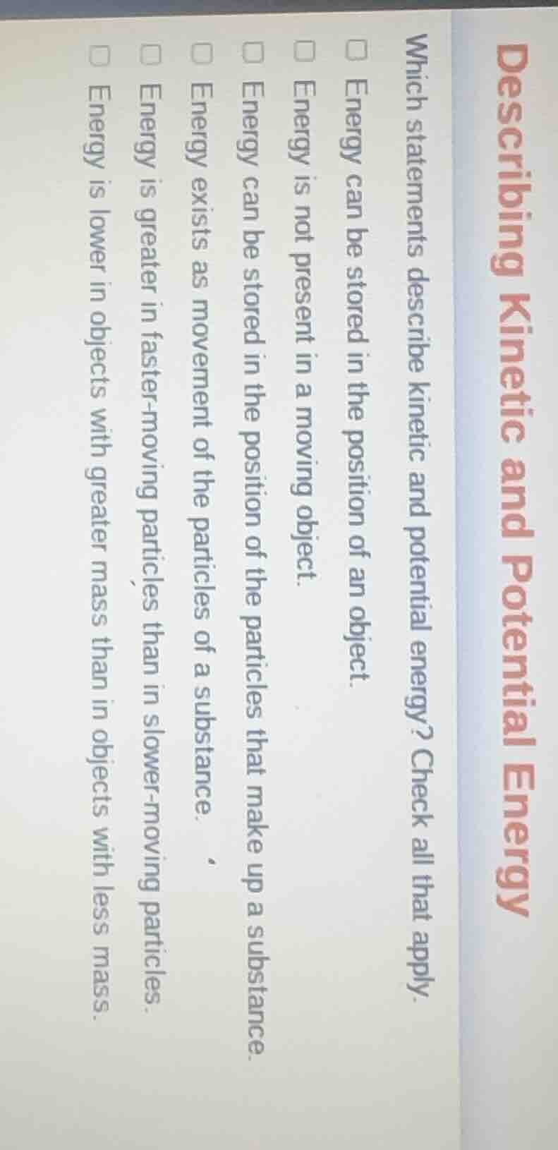 describing kinetic and potential energy which statements describe kinet…