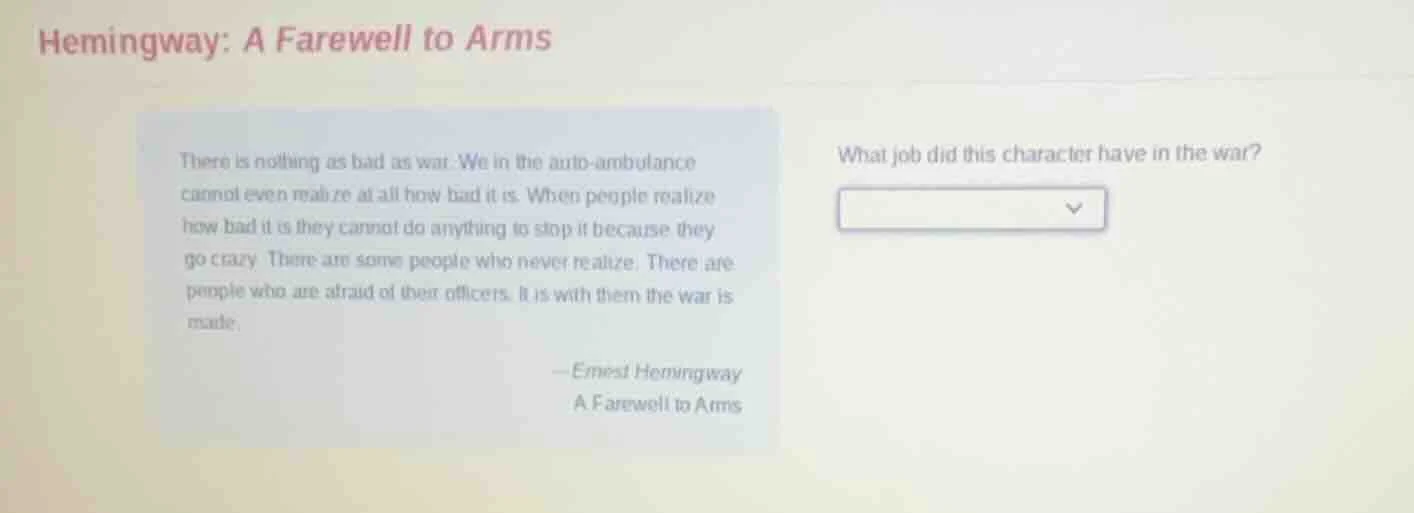 hemingway: a farewell to arms there is nothing as bad as war. we in the…