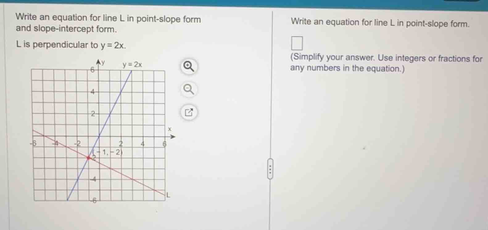write an equation for line l in point - slope form and slope - intercep…