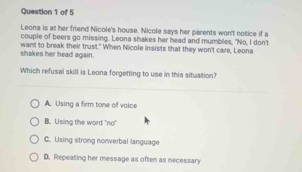 question 1 of 5 leona is at her friend nicoles house. nicole says her p…
