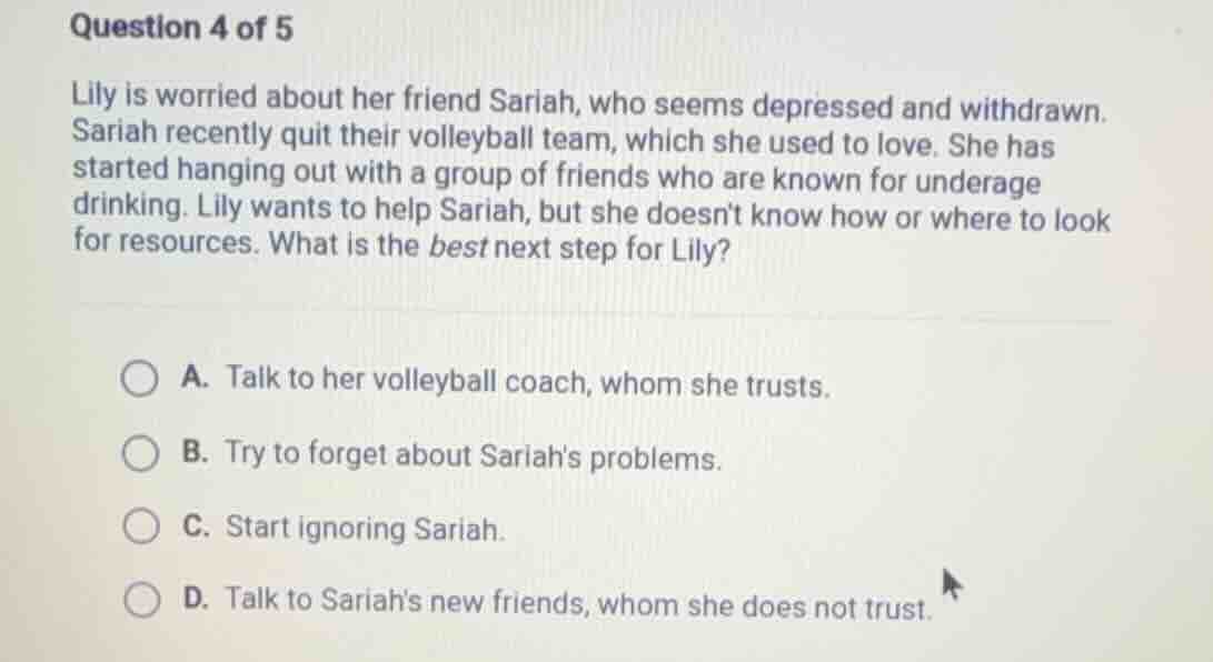 question 4 of 5 lily is worried about her friend sariah, who seems depr…