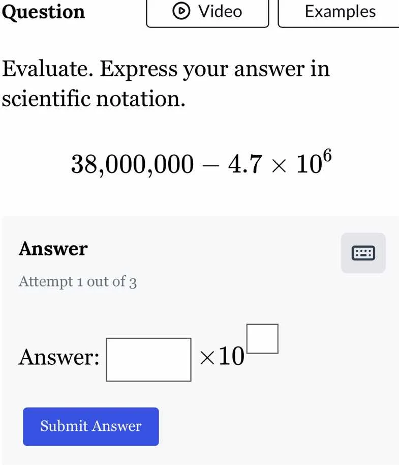 question evaluate. express your answer in scientific notation. 38,000,0…