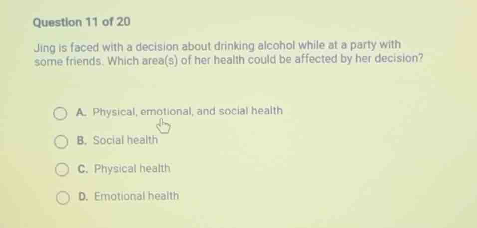 question 11 of 20 jing is faced with a decision about drinking alcohol …