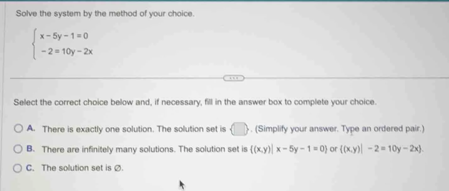 solve the system by the method of your choice.\\begin{cases}x - 5y - 1 …