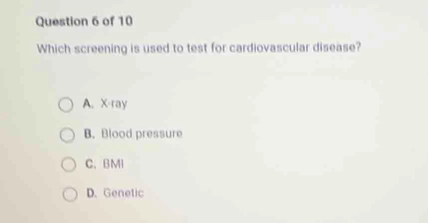 question 6 of 10 which screening is used to test for cardiovascular dis…