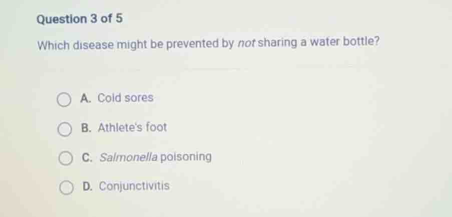 question 3 of 5 which disease might be prevented by not sharing a water…