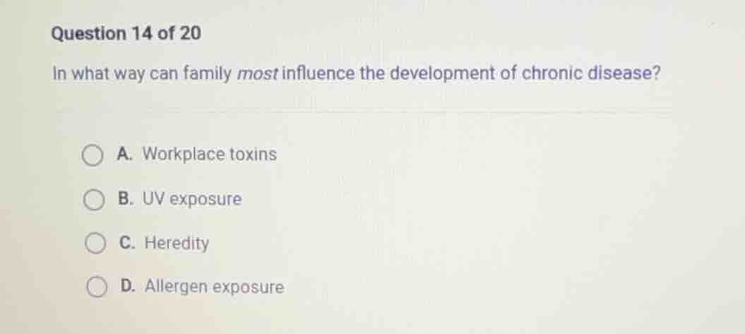question 14 of 20 in what way can family most influence the development…