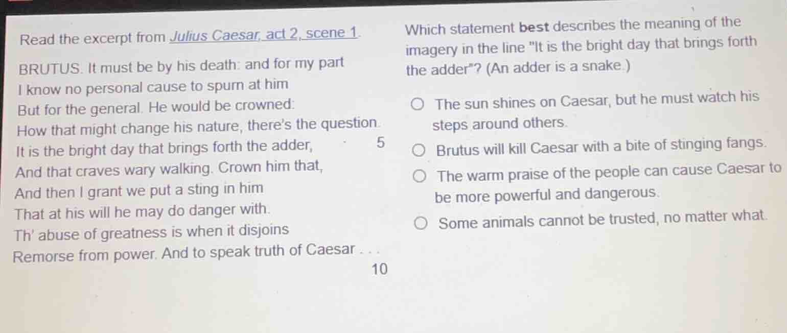 read the excerpt from julius caesar, act 2, scene 1. brutus. it must be…