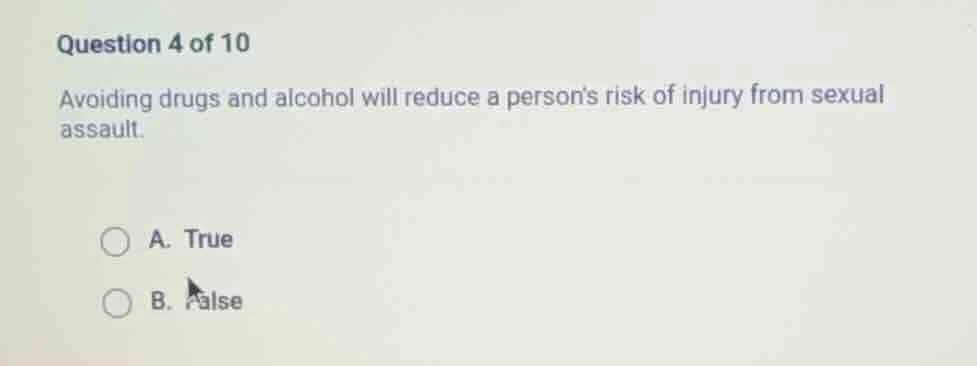 question 4 of 10 avoiding drugs and alcohol will reduce a persons risk …