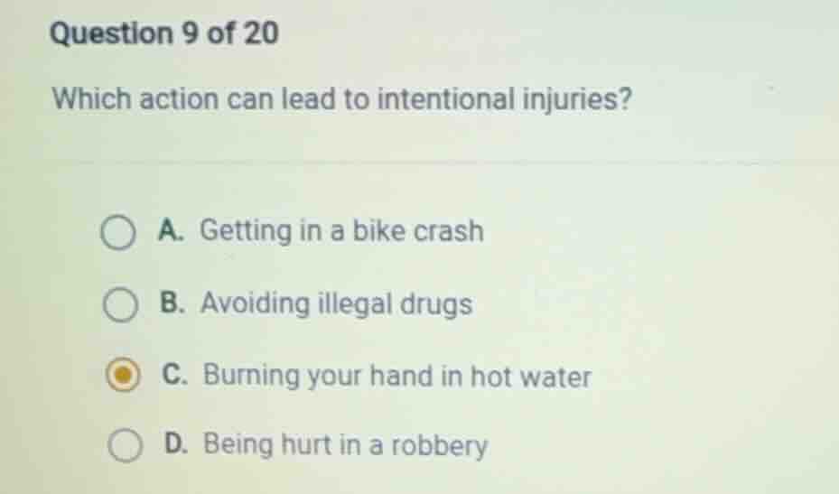 question 9 of 20 which action can lead to intentional injuries? a. gett…