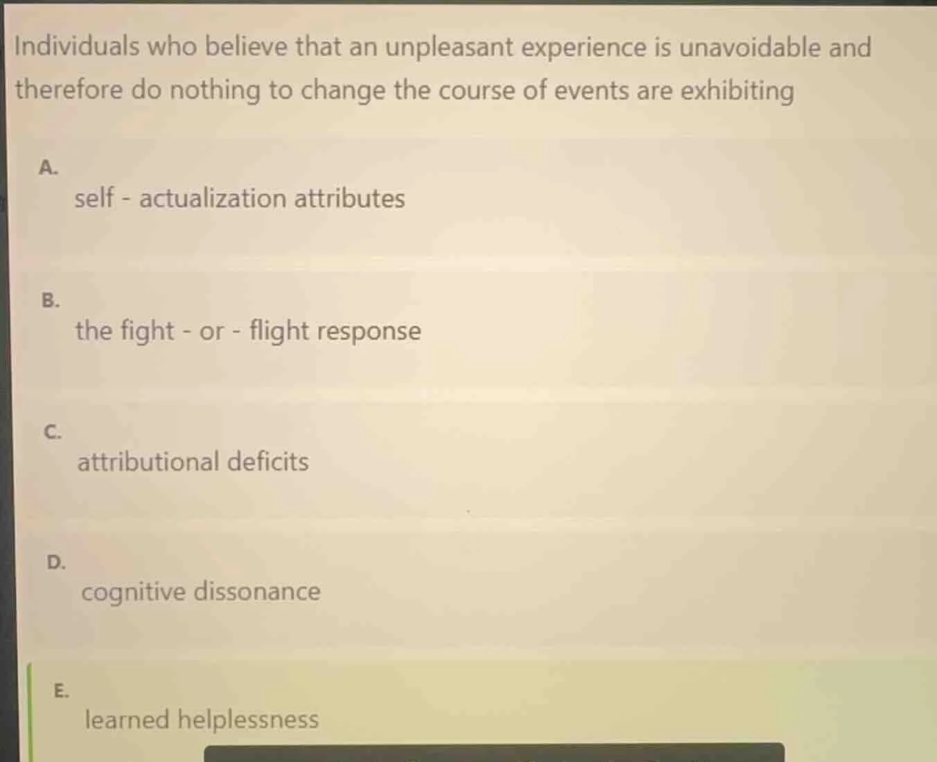 individuals who believe that an unpleasant experience is unavoidable an…