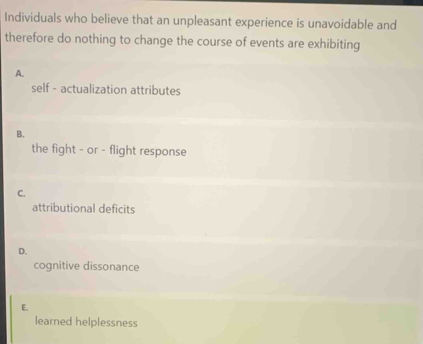 individuals who believe that an unpleasant experience is unavoidable an…