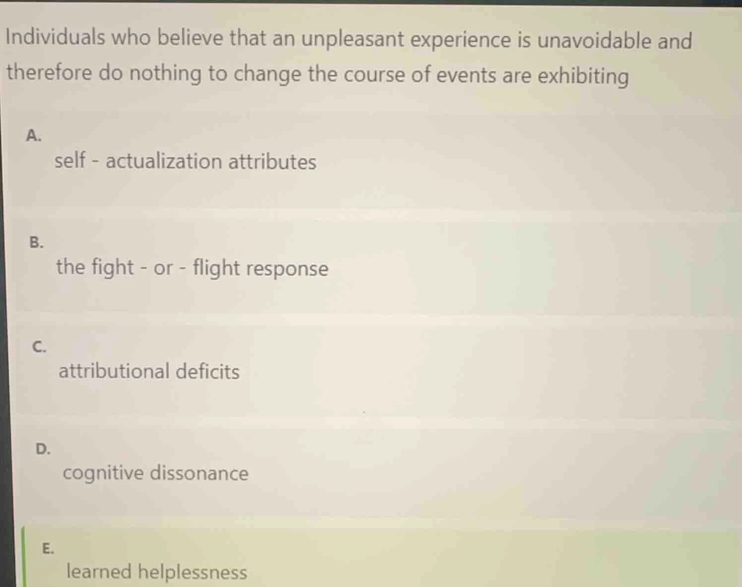 individuals who believe that an unpleasant experience is unavoidable an…
