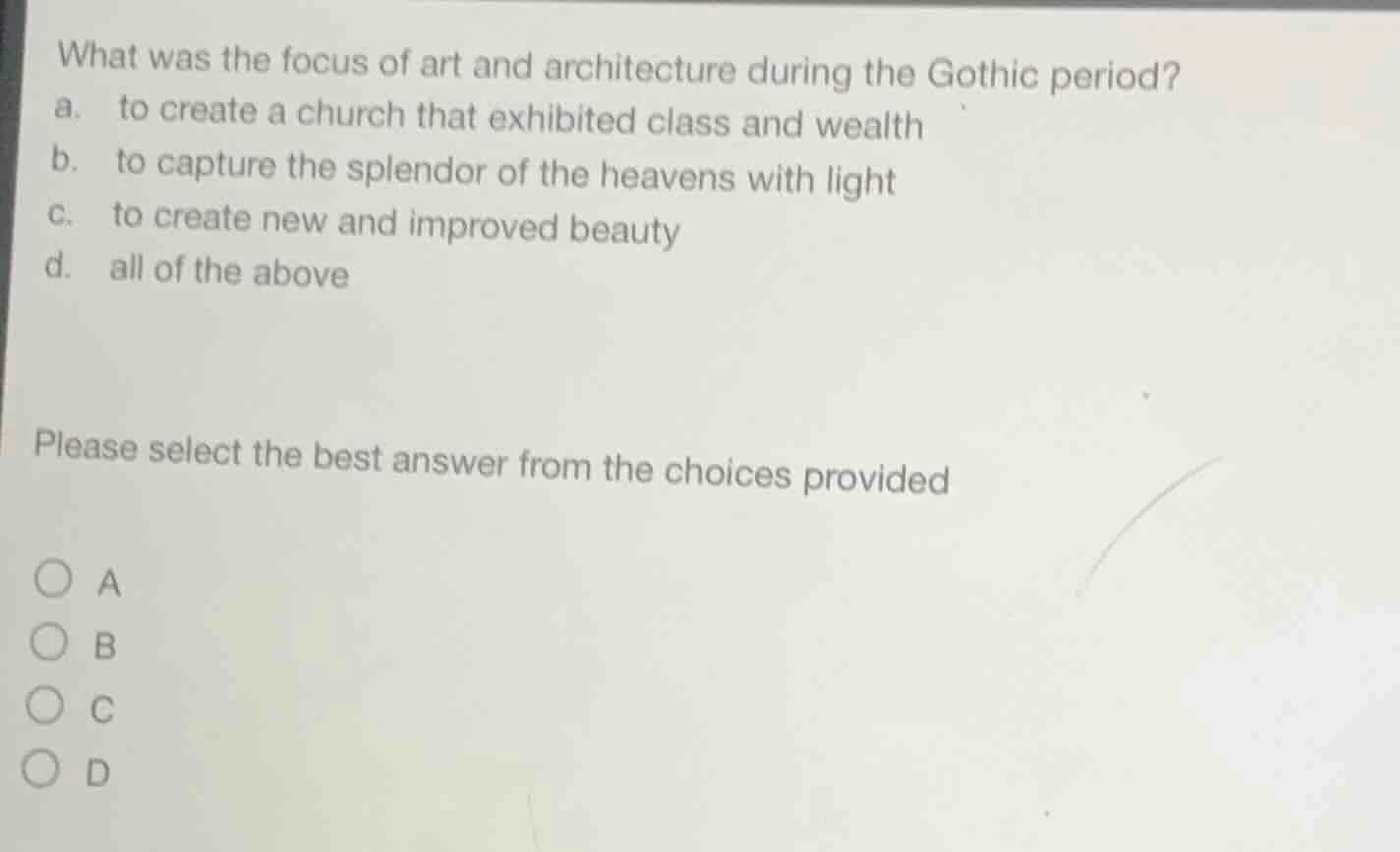 what was the focus of art and architecture during the gothic period? a.…