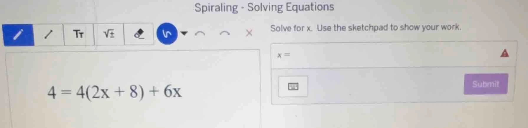 spiraling - solving equations solve for x. use the sketchpad to show yo…