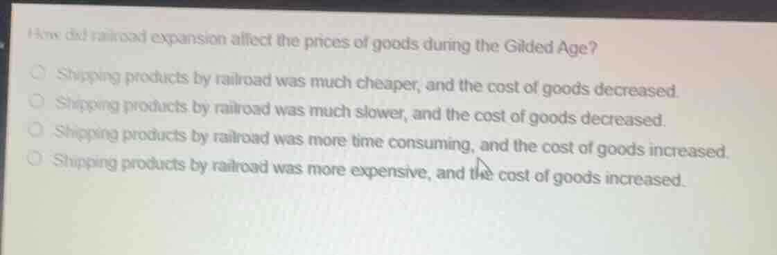 how did railroad expansion affect the prices of goods during the gilded…