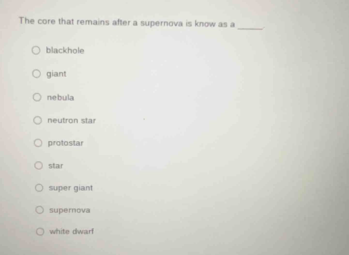 the core that remains after a supernova is know as a ______. blackhole …