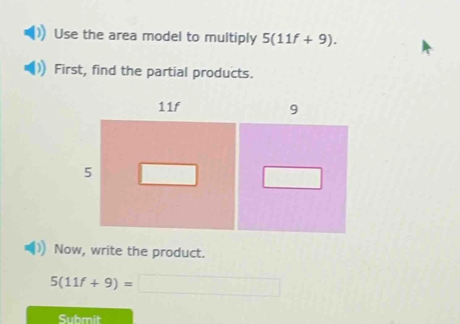 use the area model to multiply 5(11f + 9). first, find the partial prod…