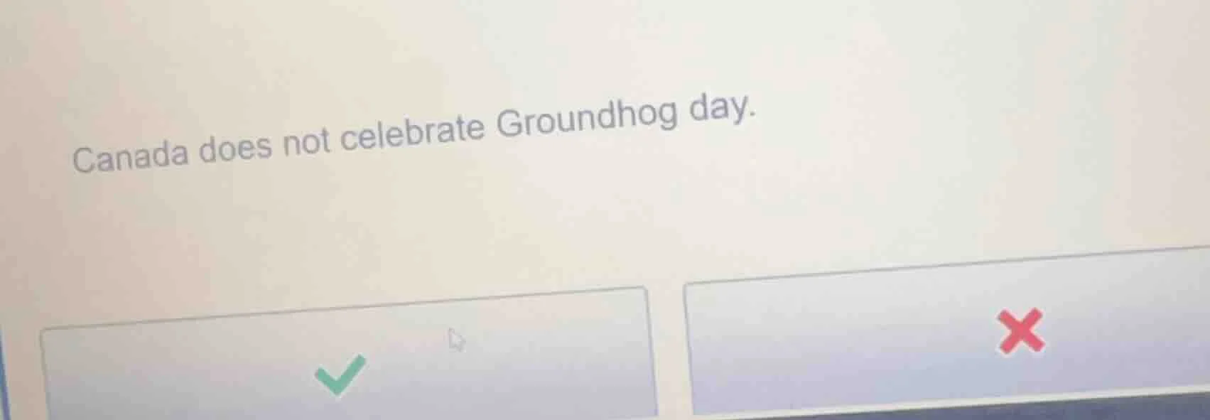 canada does not celebrate groundhog day.