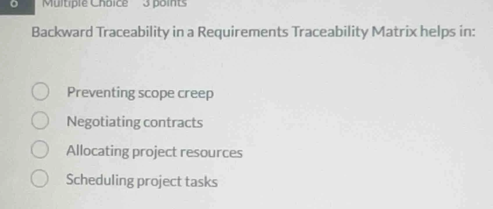 6 multiple choice 3 points backward traceability in a requirements trac…